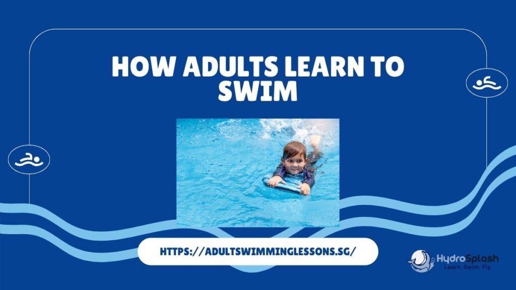 How Adults Learn To Swim
