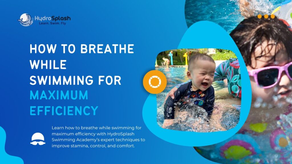 How To Breathe While Swimming For Maximum Efficiency