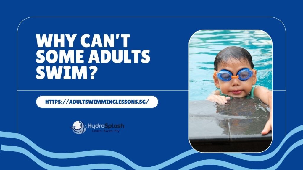 Why Can’t Some Adults Swim