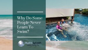 Adult Swimming Lessons Academy Singapore HydroSplash Why Do Some People Never Learn To Swim