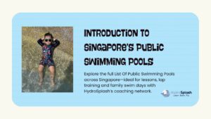 Introduction to Singapore’s Public Swimming Pools