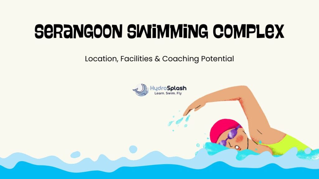 Serangoon Swimming Complex Location & Facilities