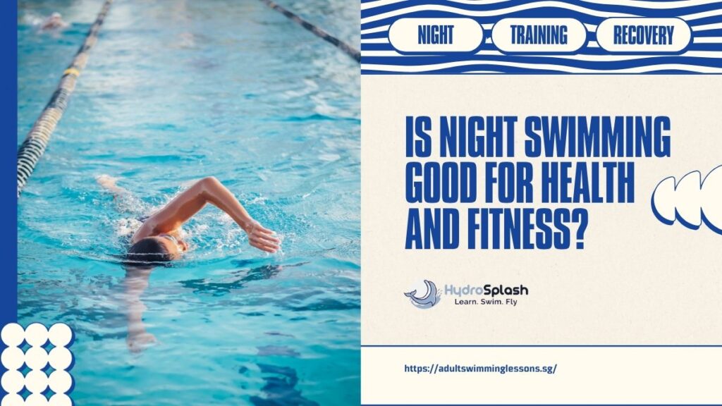 Is Night Swimming Good for Health and Fitness