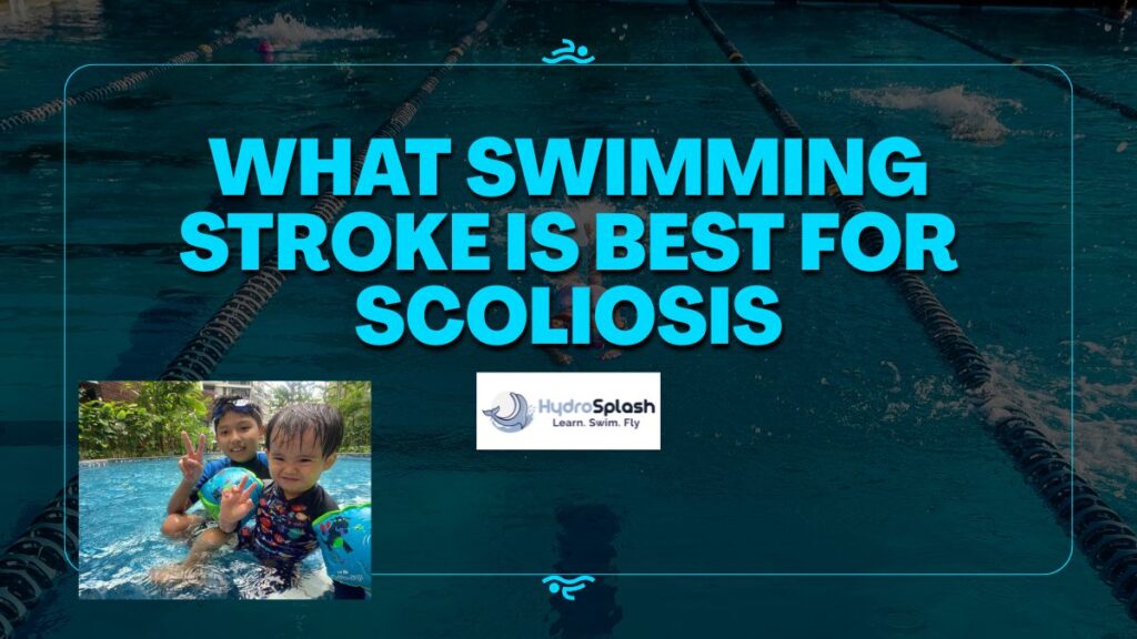 Adult Swimming Lessons Academy Singapore HydroSplash What Swimming Stroke Is Best For Scoliosis