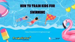 How To Train Kids For Swimming