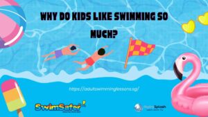 Why Do Kids Like Swimming So Much